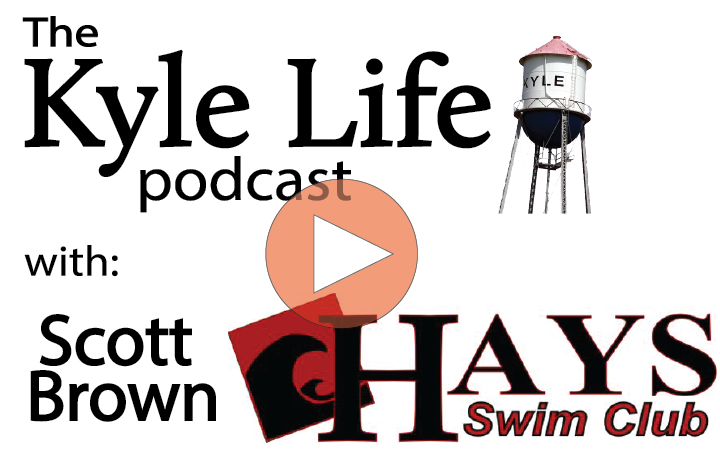 The Kyle Life Podcast – Episode 33 w/ Scott Brown, Director of Hays Swim Club