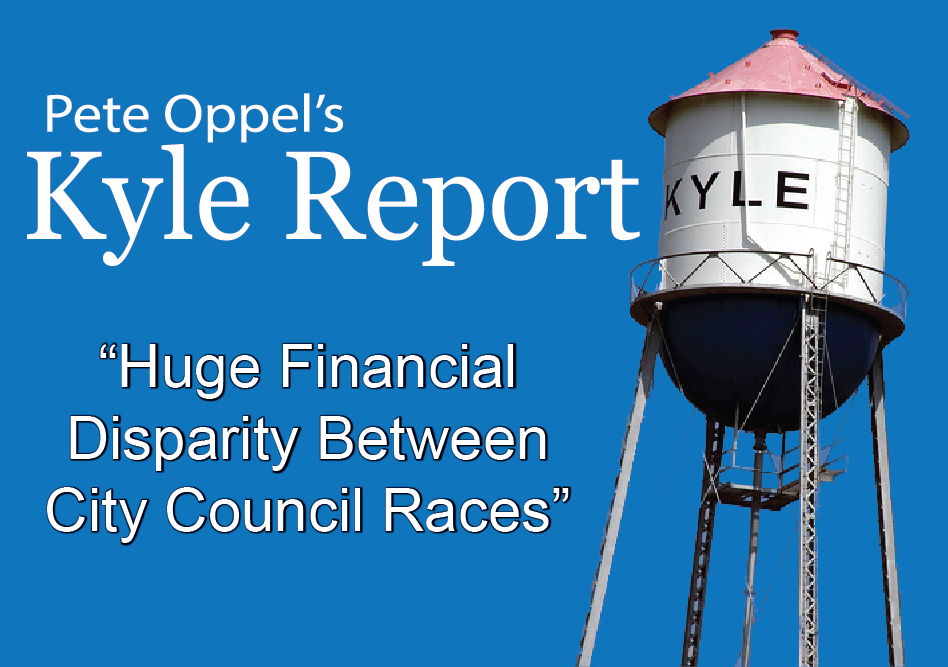 The Kyle Report: Huge Financial Disparity Between Two City Council Races