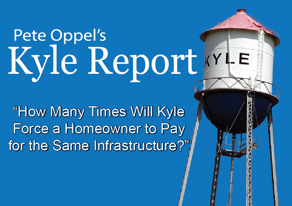 The Kyle Report: How Many Times Will Kyle Force a Homeowner to Pay for the Same Infrastructure?
